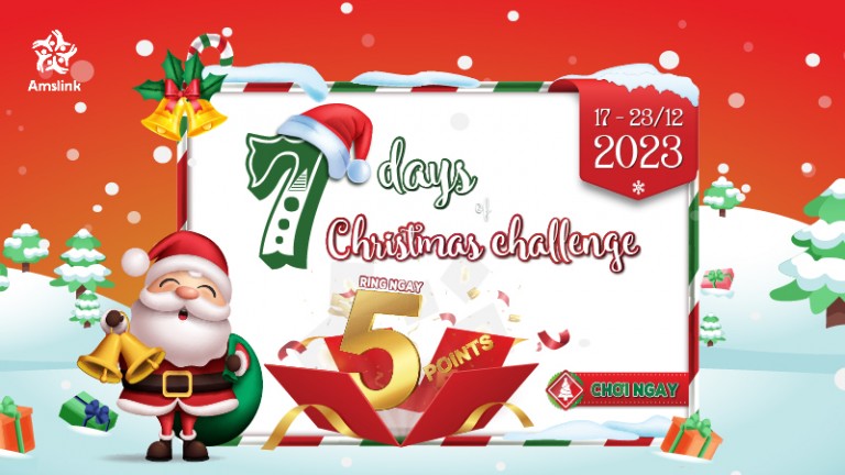 RINH QUÀ NOEL 5 POINTS KHI THAM GIA MINIGAME “7 DAYS OF CHRISTMAS CHALLENGE” CÙNG AMSLINK!!